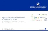 Regulatory challenges for medicines in Europe...This presentation 1 The EU regulatory system EMA challenges and priorities – supporting innovation Brexit and its impact in EU medicines