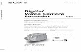 Digital Video Camera Recorder - Sonywith the DVD Video format. * 1 DVD-R/RW discs recorded by Sony DVD Handycam camcorders are designed to be compatible with and may be played back