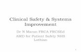 Clinical Safety & Systems Improvement€¦ · Clinical Safety & Systems Improvement Dr N Maran FRCA FRCSEd AMD for Patient Safety NHS Lothian 1 . Quality addresses the intended results
