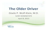 The Older Driver - SUNY Downstate Medical Center · Older Drivers Statistics. 2007: 196,000 elderly individuals had traffic crashes – 8% of all the people injured in traffic crashes