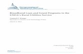 Broadband Loan and Grant Programs in the USDA’s Rural ... · 08.03.2018  · Broadband Loan and Grant Programs in the USDA’s Rural Utilities Service Congressional Research Service