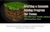 The Moncton Public Library Minecrafters Club · 2014-06-12 · Crafting a dynamic gaming program for teens: The Moncton Public Library Minecrafters Club 1. Lit review: defending gaming