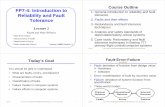 Course Outline FP7-4: Introduction to Reliability and Fault Tolerance …homes.et.aau.dk/yang/course/IRFT/FT06_LN2.pdf · Fault Avoidance Fault Masking Fault Tolerance Lecture 2 Lecture
