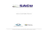 SACU CUSTOMS POLICY · The implementation of the SACU Customs Policy and modernisation programme shall be the collective responsibility of the SACU Member States, particularly Customs
