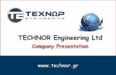 TECHNOR Engineering Ltd03/2015 TECHNOR ENGINEERING LTD 2 EN ISO 9001:2008 No. : 010131138 THE COMPANY TECHNOR Engineering was established in 1997, as a succession of her founders’