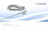 Vital Signs™ - Homepage | Vyaire Medical · 2019-03-01 · Vital Signs® cardiac output cables and probes help provide an accurate thermodilution cardiac output measurement. All
