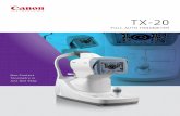 FULL AUTO TONOMETER - downloads.canon.comdownloads.canon.com/nw/pdfs/healthcare/brochure_TX-20.pdf · The Canon TX-20 Full Auto Tonometer provides an array of features and technology