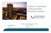 Culture: a lynchpin of Responsible Banking Conduct · 2018-05-04 · Culture: a lynchpin of Responsible Banking Conduct May 2018 Sergio Jose de Mesquita Gomes Head ofDivision Conduct