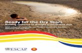 Ready for the Dry Years - MIMU · 5 This publication, Ready for the Dry Years: Building resilience to drought in South-East Asia, is a joint product of the United Nations Economic
