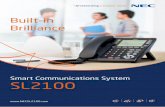 Smart Communications System SL2100 · need. Completely scalable as your business grows. Intuitive applications and features your whole team can easily use to empower them to be more