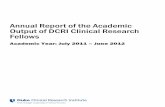 Annual Report of the Academic Output of DCRI Clinical ... · Clinical Research Fellowship (2010–2012): Duke Clinical Research Institute, Durham, NC Primary Mentor: Andrew Muir,