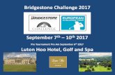 Pre Tournament Pro Am September 6 2017 Luton Hoo Hotel ... · Bridgestone Challenge 2017 ... • Exposure of the event by local radio and media. ... and other related websites. •