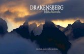 DRAKENSBERG · A Journey ˜rough Southern Africa DRAKENSBERG Ukhahlamba. This edition published in 2011 by Park Publishers, ... Cleopatra Mountain Farmhouse 122-123 ZuluWaters Game