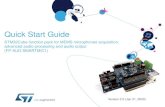 Quick Start Guide - STMicroelectronics · Quick Start Guide Contents 2 FP-AUD-SMARTMIC1: STM32Cube function pack for MEMS microphones acquisition, advanced audio processing and audio