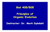 Biol 405/505 Principles of Organic Evolutiondybdahl/EvoLect1-06.pdf · What is Organic Evolution? Current species are evolved from pre-existing, ancestral species. Darwin’s Insight
