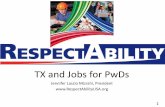 TX and Jobs for PwDs State... · 2 Texas 74.7% of persons without disabilities aged 18 to 64 are employed.3 38.7% of PwDs aged 18 to 64 are employed.3 3,047,158 people in TX have