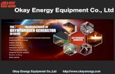 Okay Energy Equipment Co., Ltd - oxy hydrogen engine ...€¦ · • Okay Energy Equipment Co., Ltd is established in 2006, is specialized in researching and manufacturing oxy-hydrogen