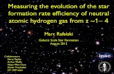 Measuring the evolution of the star formation rate ... · Summary • Measured extended rest-frame FUV emission in outskirts of z~3 LBGs • Star formation rate efﬁciency of atomic-dominated