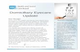 Domiciliary Eyecare Update - Health and Social Care · Residential Care Homes and Day Care Facilities The GAIN Domiciliary Eyecare Best Practice Guidance was launched in October 2010