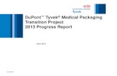 DuPont ®Tyvek Medical Packaging Transition Project 2013 … · NAMSA Nelson Laboratories Nordion Oliver-Tolas® Healthcare Packaging PeelMaster Packaging Corporation Perfecseal,