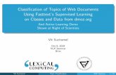 Classification of Topics of Web Documents Using Fasttext's ... · Downloading Pages from dmoz.org • Wget 49 million URLs • 532,095 pages • 1,375,816 sites • 2,178,334,898