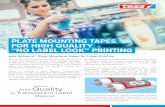 PLATE MOUNTING TAPES FOR HIGH QUALITY “NO LABEL LOOK” …2... · A self-adhesive label must provide information to the end user, but perhaps even more importantly, it must support