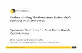 Understanding Northwestern University’s with Solutions for ...Symantec and Northwestern University Partnership A three‐year Agreement (expires: June 30, 2013) Symantec Security
