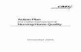 (For Further Improvement of) Nursing Home Quality · better information to help consumers make decisions on choosing a nursing home; and working with QIOs to assist nursing homes