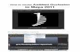 How to render Ambient Occlusion in Maya 2011 · Under Quality | Quality Presets: Preview Final Gather. And click the “clapper icon” to render your ambient occlusion. Remember