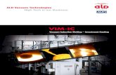 VIM-IC - ALD Dynatech Furnaces · 2019-07-29 · VIM-IC Furnace Design for Easy Operation and Comfortable Maintenance 1 2 3 VIM-IC 10 E/DS/SC with induction mold heater and large