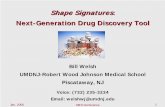 Shape Signatures: Next-Generation Drug Discovery Tool … · 2017-05-19 · Jan, 2006 CBIS Conference 1 Shape Signatures: Next-Generation Drug Discovery Tool Generation Drug Discovery