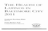 2011 10 20 Health of Latinos Reportbaltimorehealth.org/wp-content/uploads/2016/06/2011_10...In 2007, 2% of the newly diagnosed HIV cases in Baltimore City occurred among Latino residents.