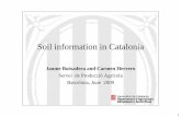 Soil information in Catalonia · Jaume Boixadera and Carmen Herrero Servei de Producció Agrícola Barcelona, June 2009. 2 Soil Information in Catalonia ... • Aptitud per al reg