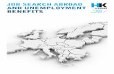 JOB SEARCH ABROAD AND UNEMPLOYMENT BENEFITS · ance apply. In this booklet, you can read about job searching with EEA unemployment benefits in the EU. Before you travel, we recommend