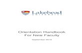 Orientation Handbook For New Faculty - Lakehead University · Lakehead University Faculty Orientation Handbook: 2016 . WELCOME FROM THE PRESIDENT 1 WELCOME FROM THE PROVOST AND VICE-PRESIDENT