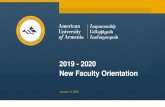 2019 - 2020 New Faculty Orientation · New Faculty Orientation aims to . welcome. and . support. new (and newish) faculty in becoming familiar with university people, places, programs,