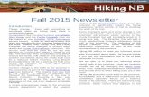 Fall 2015 Newsletter - Hiking NB · Fall 2015 Newsletter Introduction Things change. Even with something as seemingly static as hiking trails there is continuous change. Our greatest
