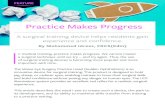 M E Practice Makes Progress - Gulden Ophthalmics€¦ · Practice Makes Progress I n medical training, practice makes progress. We cannot master a surgical technique until we try