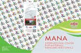 INTERNATIONAL CENTER FOR MATERIALS · MANA's Mission The International Center for Materials Nanoarchitectonics (WPI-MANA) is one of the first five WPI research centers that were established