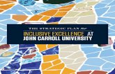 INCLUSIVE EXCELLENCE AT JOHN CARROLL UNIVERSITY Strategic... · Building on the work of the University’s Strategic Plan for Inclusive Excellence 2018-2020, we have established the