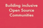 Building inclusive Open Source Communities · Building inclusive Open Source Communities. Hi, I’m Laura. artist, web developer Travis Foundation ROSSConf Rails Girls Summer of Code