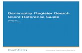 Bankruptcy Register Search Client Reference Guide · Bankruptcy Register Search – Reference Guide CITEC Confirm 4 of 20 1 Overview The Bankruptcy Register Search provides online