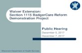 Waiver Extension: Section 1115 BadgerCare Reform … · Waiver – Background Starting January 1, 2014, the Center for Medicare & Medicaid Services (CMS) granted Wisconsin approval
