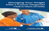 Managing Your Weight After a Cancer Diagnosis · For some, a cancer diagnosis may spur them to focus on their health beyond cancer, encouraging them to eat healthier and increase