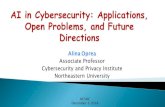 AI in Cybersecurity: Applications, Open Problems, and ... · Intelligent Automation for cyber security •…ut AI becomes a target of attack –Traditional ML and Deep Neural Networks