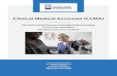 Clinical Medical Assistant (CCMA)...Clinical duties may include taking medical histories and recording vital signs, explaining treatment procedures to patients, preparing patients
