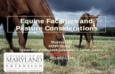 Equine Facilities and Pasture Considerations...– Animal use (time in pasture and number of horses) – Safety “Good fences make good neighbors” – Robert Frost Fencing Materials