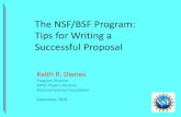 The NSF/BSF Program: Tips for Writing a Successful Proposal...The NSF/BSF Program: Tips for Writing a Successful Proposal Keith R. Dienes Program Director MPS/ Physics Division National