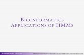 BIOINFORMATICS APPLICATIONS OF HMMS€¦ · A hidden Markov model (HMM) is a generative stochastic model which assigns the probabilities to ﬁnite length strings over alphabet A.