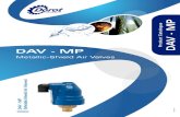 DAV - MP - Dorot Control Valves€¦ · DAV Series Edition 08/2019 6 DAV-MP-1-A Automatic Air Valve DAV-MP-1-A Automatic Air-Valve, Metallic-Shield This valve is designed for an efficient